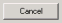 Cancel