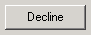 Decline button
