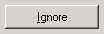 Ignore